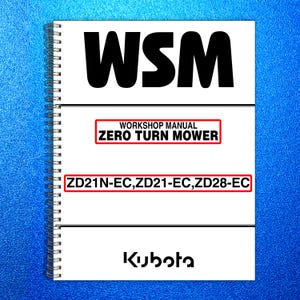 May include: A white spiral-bound workshop manual with the text "WSM" in large black letters. The manual includes the text "WORKSHOP MANUAL ZERO TURN MOWER" and model numbers "ZD21N-EC, ZD21-EC, ZD28-EC". The Kubota logo is at the bottom.