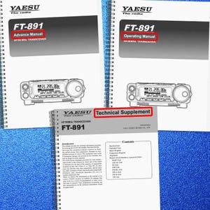 May include: Three manuals for the Yaesu FT-891 HF/50 MHz transceiver. The manuals are labeled "Advance Manual", "Operating Manual", and "Technical Supplement". Each manual features a diagram of the transceiver and the Yaesu logo.