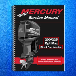 May include: A spiral-bound Mercury Service Manual for 200/225 OptiMax Direct Fuel Injection outboard motors. The black cover features a graphic of a 225 Mercury OptiMax motor, red text boxes, and the text Starting Model Year 2000, Serial Number 0G960500.