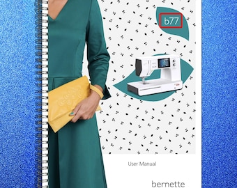 BERNINA Bernette B77 Sewing Machine Instruction Manual - Wire Bound - Covers