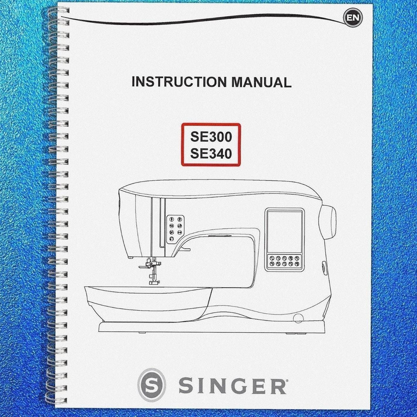SINGER Se300 Se340 Legacy Sewing Machine User Manual Instruction Book, English