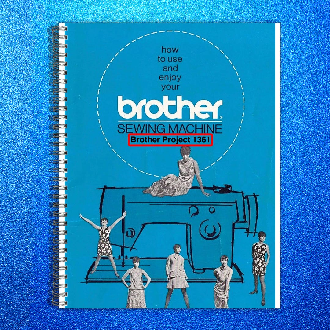 Brother Project 1361 Sewing Machine Manual - WIRE Secured - Tough ...