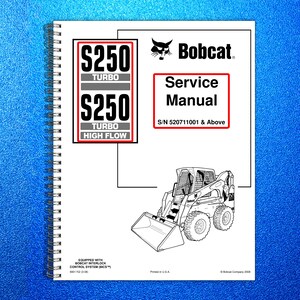 May include: A white spiral-bound Bobcat S250 Turbo and S250 Turbo High Flow service manual. The cover features the Bobcat logo, the text Service Manual S/N 520711001 & Above, and a line drawing of a skid-steer loader with a bucket attachment.