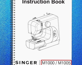 SINGER M1000 M1005 Sewing Machine User Manual Instructions for Use