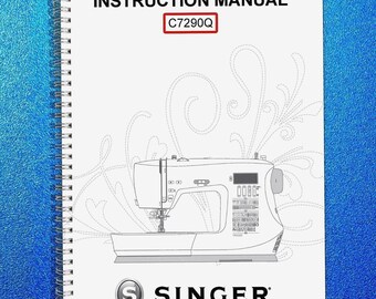SINGER C7290Q Sewing Machine User Manual Owners Instruction Guide