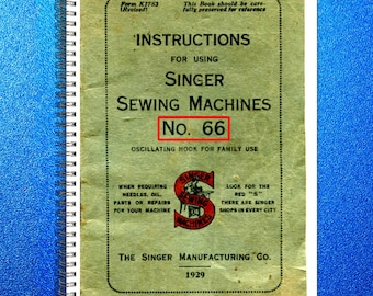 SINGER 66 Sewing Machine User Manual Reprint of Original, Tough Binding