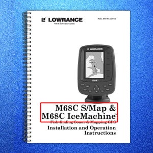 LOWRANCE M68C S-Map Gps Fish Finder Operation Manual - Wire Bound - Tough Covers image 1