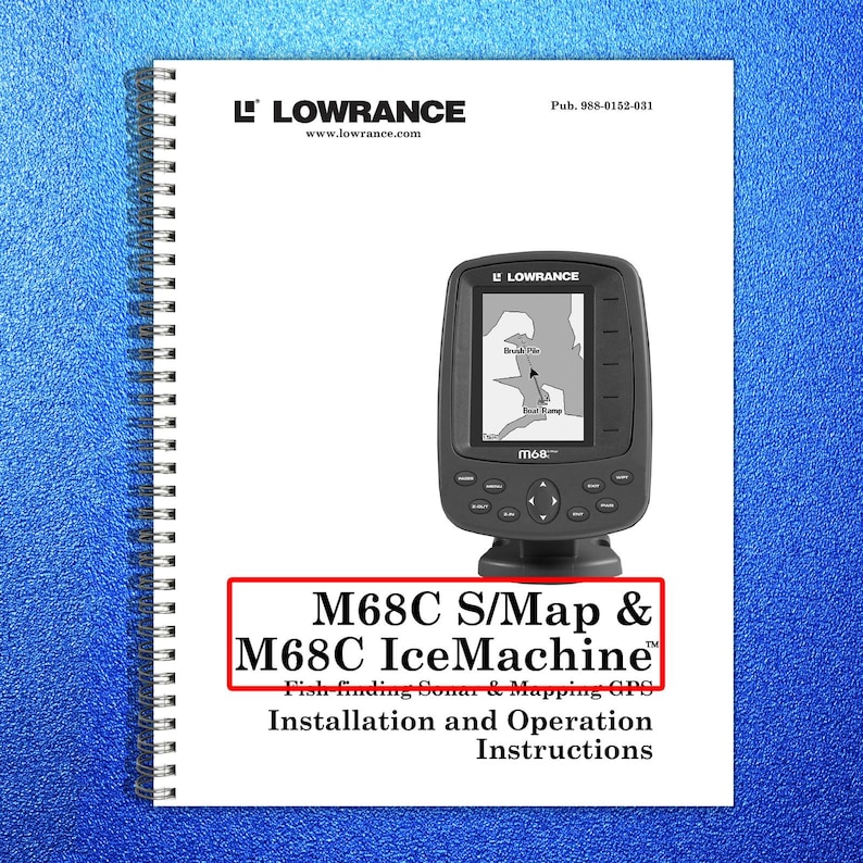 LOWRANCE M68C S-Map Gps Fish Finder Operation Manual - Wire Bound - Tough Covers image 1