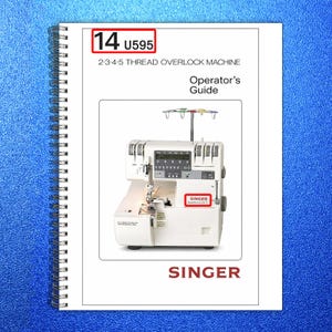 May include: A spiral-bound Operator's Guide for a Singer QuantumLock 14U595 overlock machine. The white machine is centered on the page, with the Singer logo visible. The cover features the model number and machine type.