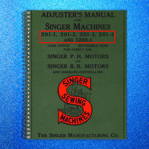 May include: A green spiral-bound manual titled "Adjuster's Manual for Singer Machines." The cover features the Singer logo in red and white, with model numbers 201-1, 201-2, 201-3, 201-4, and 1200-1. The manual is for Singer sewing machines.