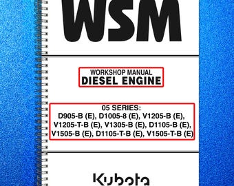 KUBOTA 05 Series D905-B (E) Etc Diesel Engine Workshop Manual - Tough Wire Bound