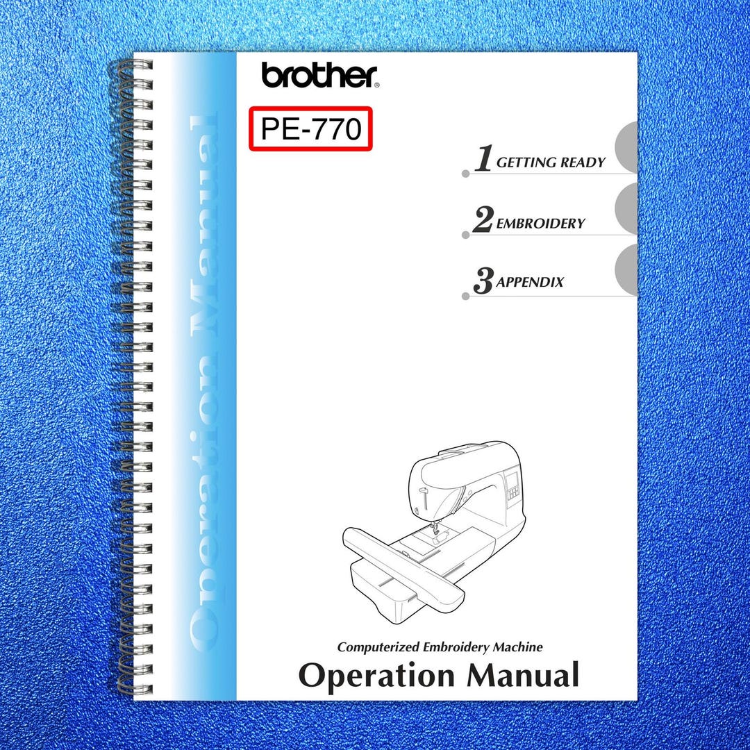 BROTHER Pe-770 Computerized Embroidery Machine Manual - Wire Bound ...