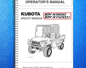 KUBOTA Rtv-X900 Rtv-X1120D Operators Manual , Metal Bound, Strong Front & Back