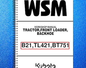 Kubota Repair Service & Workshop Manual (WSM for the B21 Tractor