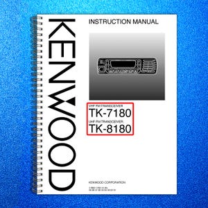 May include: A white instruction manual with a spiral binding. The cover features the word "KENWOOD" in large black letters. The manual includes a diagram of a radio and the text "VHF FM TRANSCEIVER TK-7180" and "UHF FM TRANSCEIVER TK-8180".