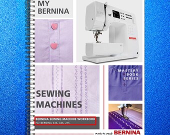 BERNINA Mastery Series Sewing Machine for 335 325 215 Workbook - Wire Closure