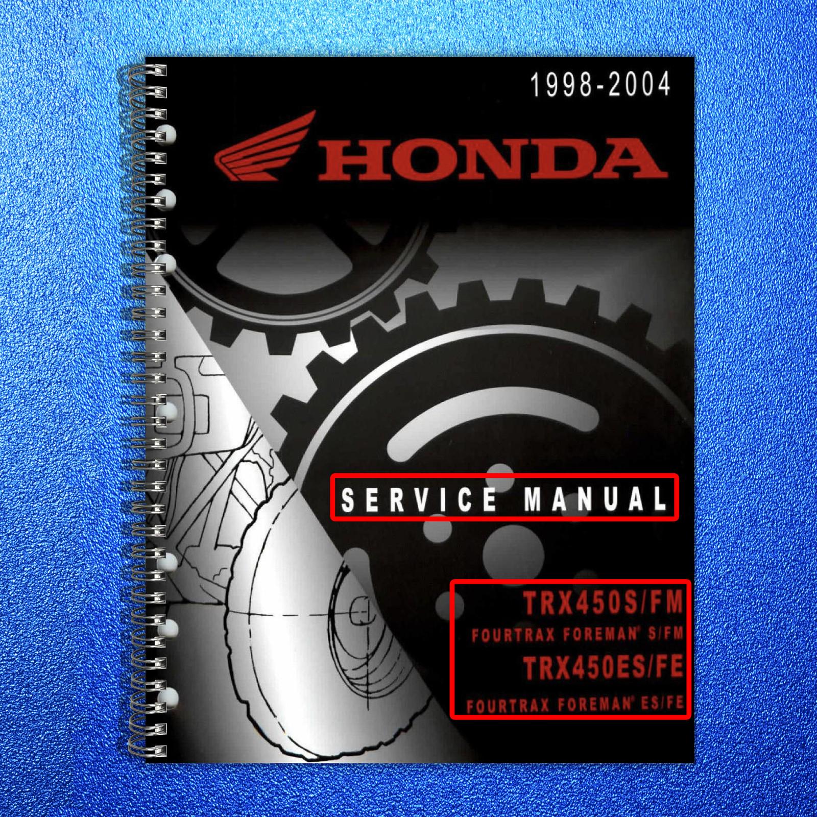 HONDA 1998-2004 Trx450s/fm Trx450es/fe Foreman 450 Service Manual
