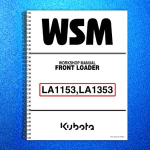 KUBOTA La1153 La1353 Front Loader Workshop Manual Workshop Manual Wire Bind