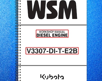 KUBOTA V3307 Diesel Engine V3307-DI-T-E2B Workshop Manual - Tough Bound, Covers