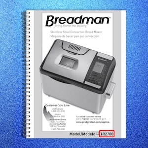 May include: A stainless steel Breadman convection bread maker with a digital display. The product is shown on a white background with the text "Bring Home the Bakery". The model number is TR2700.