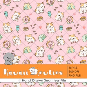 May include: A pink seamless pattern featuring cartoon hamsters, food bowls, water bottles, hamster wheels, and houses. The design includes the text "Kawaii Kewties" and "Hand Drawn Seamless File". The pattern is 15"x15" at 300 DPI.
