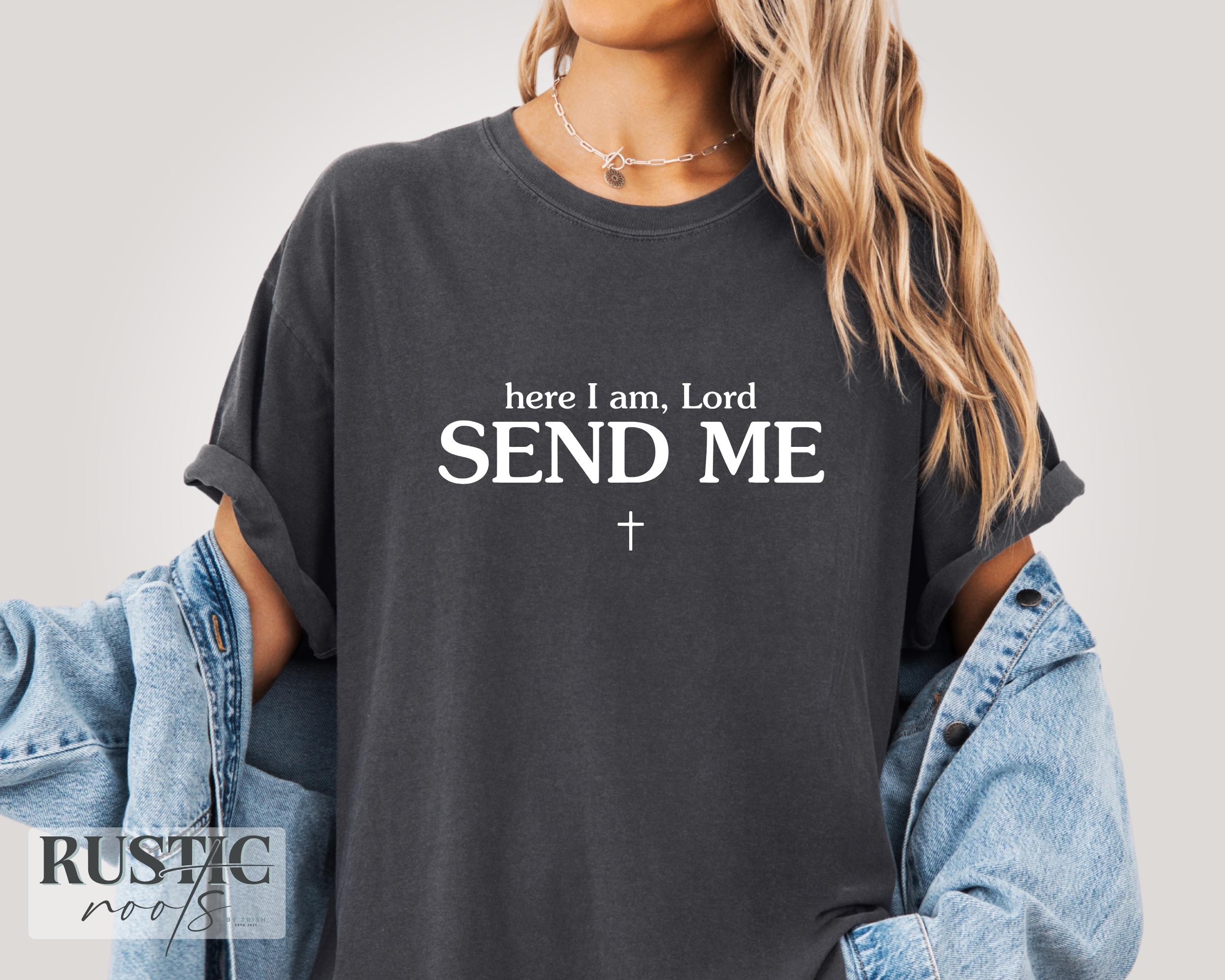 Here I Am, Send Me SVG PNG: Christian Apparel Design (digital Download ...