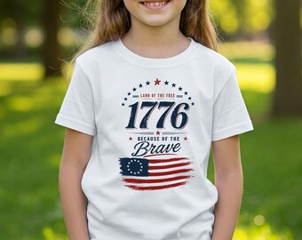 1776 Patriotic Kids T-Shirt: Land of the Free Because of the Brave