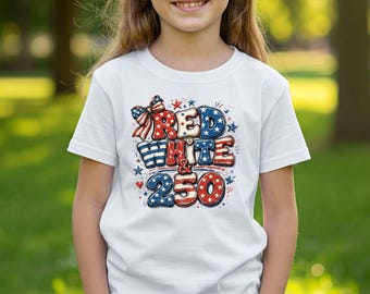Red White And 250 Kids Shirt USA 250th Anniversary Patriotic Fourth July Toddler Tee