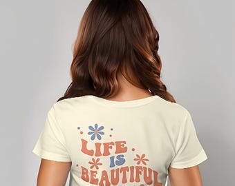 Life Is Beautiful T-Shirt -Comfort Colors Retro Tee, Back Print Graphic Shirt, Smooth Sailing Trade Co, Vintage Style Shirt for Women or men