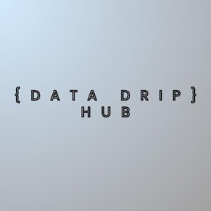 May include: Black and white text on a light blue background. The text reads "{DATA DRIP} HUB".