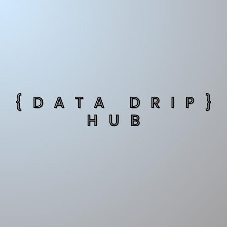 May include: Black and white text on a light blue background. The text reads "{DATA DRIP} HUB".
