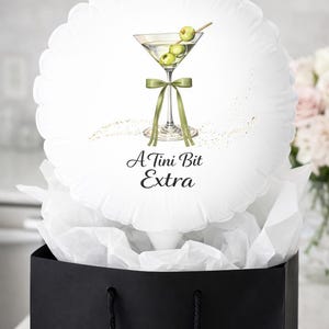 Martini Glass with Olives A Tini Bit Extra Balloon