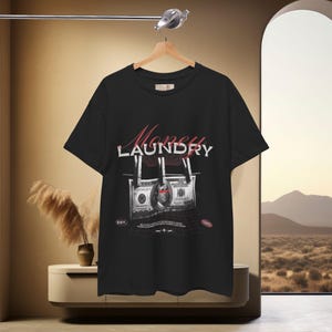 Money Laundary Unisex Tee Shirt, Funny Graphic Tshirt Gift, Money Lover Top, Casual Cotton Shirt, Finance Tee, Money Laundering Shirt