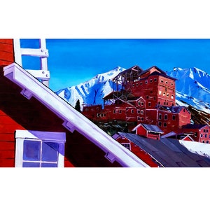 Eaves Dropping, Kennecott Mill Painting, Scott Clendaniel, Alaska Painting, Bonanza Peak, McCarthy, Copper Mining History, Alaskan Artist