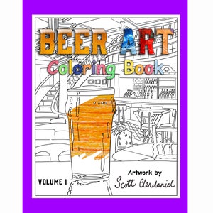 Beer Art Coloring Book by Beer Artist Scott Clendaniel, Coloring Books for Adults, Beer Drinking Games, Beer Gifts for Women and Men image 1