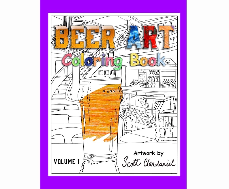 Beer Art Coloring Book by Beer Artist Scott Clendaniel, Coloring Books for Adults, Beer Drinking Games, Beer Gifts for Women and Men image 1