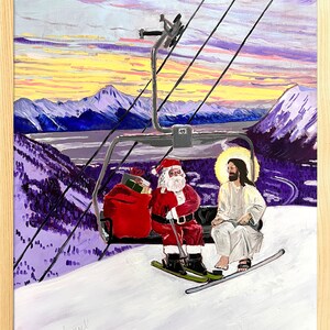 Santa and Jesus Riding a Chairlift Oil Painting by Alaskan Artist Scott Clendaniel Original painting