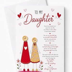 May include: A greeting card with a white envelope featuring the text TO MY Daughter and a poem. The illustration shows two figures with button heads, one in a red dress with a white heart and one in a yellow floral dress, standing among small flowers.