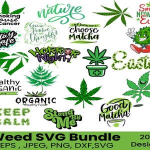 May include: A collection of green and white weed-themed SVG designs. The designs include text such as "Smoking Cause Cancer", "Stay Safe", "Nature", "Horror Night", and "Good Matcha". The bundle includes 20 designs.