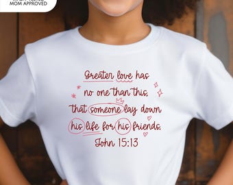 Greater Love Kids T-Shirt John 15:13 Bible Verse Tee Christian Youth Gift Hand Drawn Scripture Sunday School Toddler Top Gospel Apparel