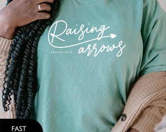 Comfort Colors Christian Mom Shirt Bible Verse Tshirt Psalm 127 Clothing Faith Design Religious Apparel Raising Arrows Scripture Cotton