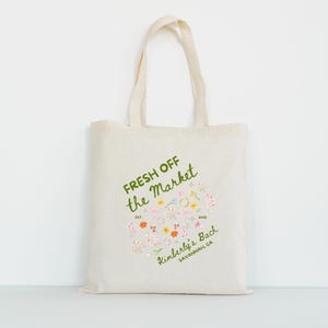 Fresh Off the Market Bridal Shower Gifts, Farmers Market Wildflower Bach Bachelorette Party Tote Bag, She&#39;s Fresh Off the Market Bach Party