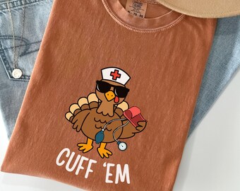 Funny Turkey Nurse Thanksgiving Shirt - Comfort Colors Fall RN Shirt