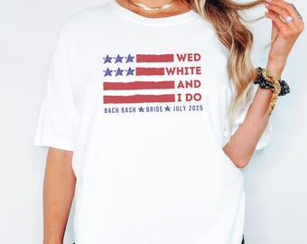 Red White and I Do Bachelorette Shirts: 4th of July Bridesmaid Comfort Colors Tee