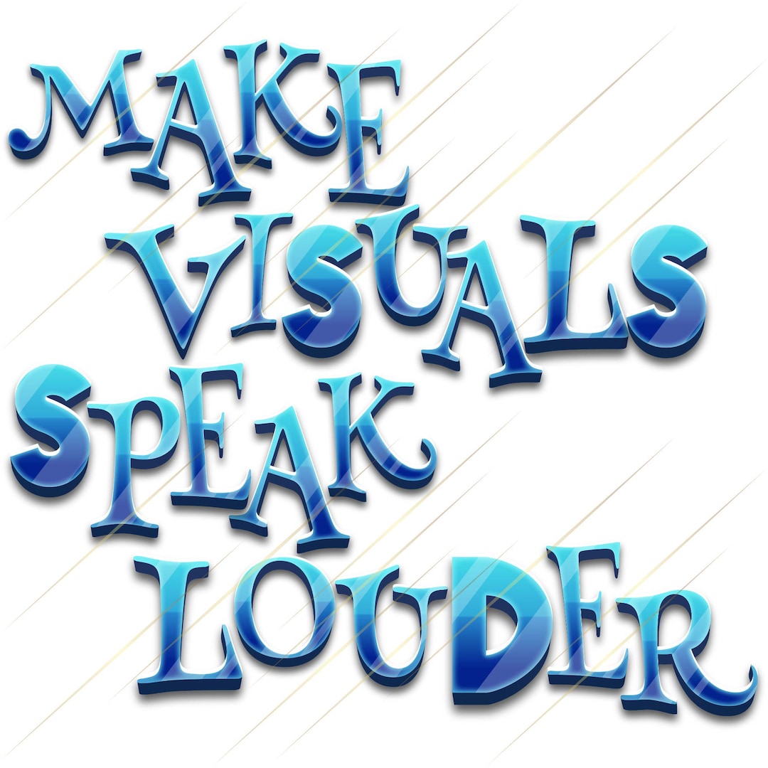 Make Visuals Speak Louder PNG: Inspirational, Motivational, Quotes ...