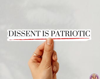 Dissent Is Patriotic Vinyl Sticker: Feminist Laptop Decor