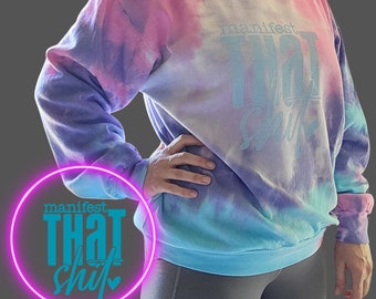 Manifest That Shit Crewneck Sweatshirt, Candy Cloud Long Sleeve Soft Tie-Dye Over Shirt, Slaptual Life, Purple, Pink and Teal Subtle Print