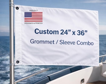 Custom 24" x 36" Polyester Poplin Boat Flag: Grommet/Sleeve Combo, Double-Sided Print. Hand Sewn in the USA.