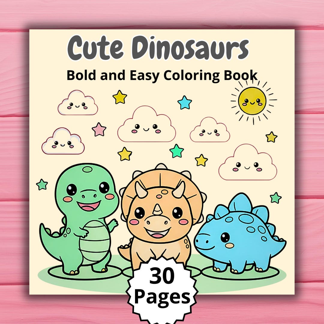 Cute Dinosaurs Coloring Book for Kids – 30 Bold & Easy Pages | Adorable ...