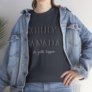 Funny &quot;Sorry Canada&quot; Make Fun of Trump Unisex Softstyle T-Shirt, Political Humor Tee, Protest Shirt, Sarcastic Graphic Tee, Unique Gift